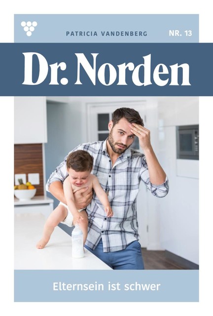 Dr. Norden 1098 - Arztroman, Patricia Vandenberg