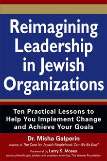 Reimagining Leadership in Jewish Organizations, Misha Galperin