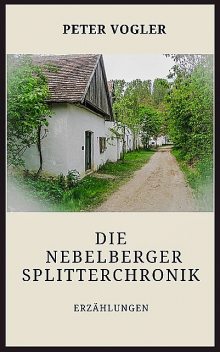 Die Nebelberger Splitterchronik, Peter Vogler