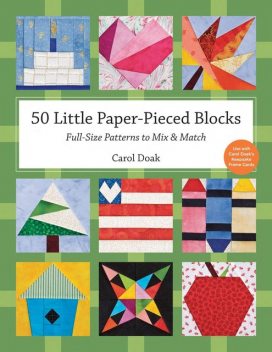 50 Little Paper- Pieced Blocks, Carol Doak