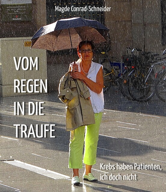 Vom Regen in die Traufe, Magde Conrad-Schneider