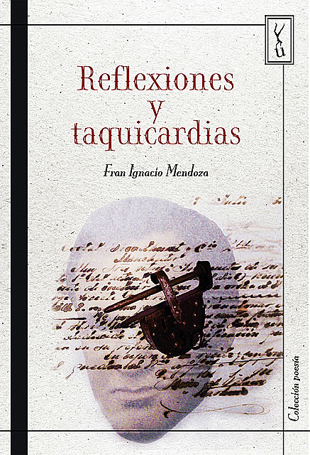 Reflexiones y taquicardias, Fran Ignacio Mendoza