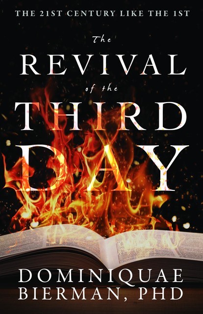 The Revival of the Third Day, Dominiquae Bierman