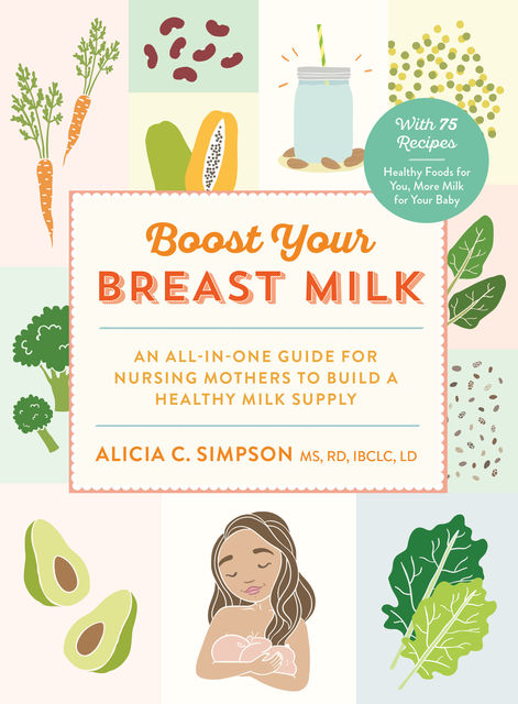 Boost Your Breast Milk, Alicia C. Simpson