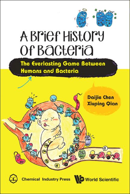 A Brief History of Bacteria, Daijie Chen, Xiuping Qian