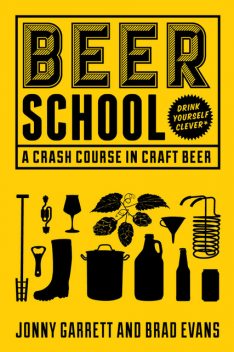 Beer School, Brad Evans, Jonny Garrett