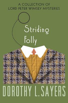 Striding Folly, Dorothy L Sayers