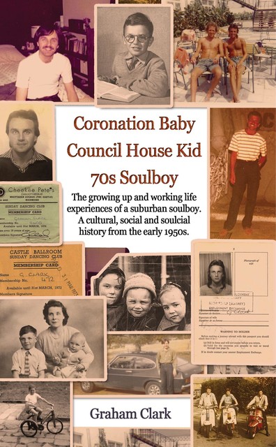 Coronation Baby, Council House Kid, The 1970s, Graham Clark