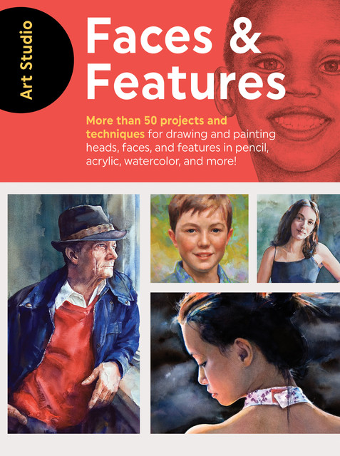 Art Studio: Faces & Features, Walter Foster Creative Team