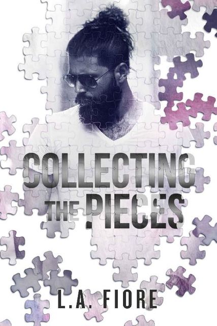 Collecting the Pieces, L.A. Fiore