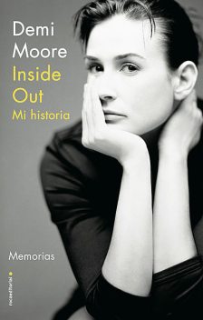 Inside Out. Mi historia, Demi Moore