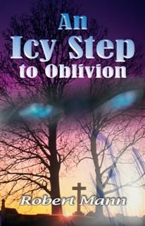 Icy Step to Oblivion, Robert Mann
