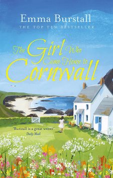 The Girl Who Came Home to Cornwall, Emma Burstall