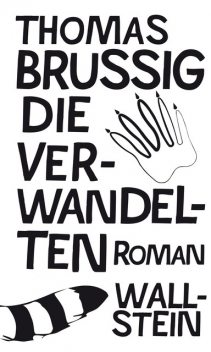 Die Verwandelten, Thomas Brussig