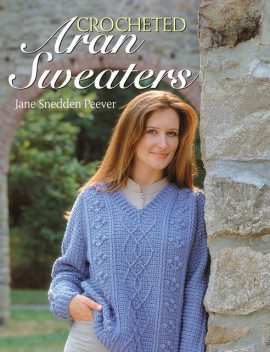 Crocheted Aran Sweaters, Jane Snedden Peever