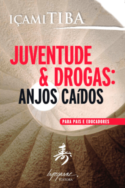 Juventude & drogas: Anjos caídos, Içami Tiba