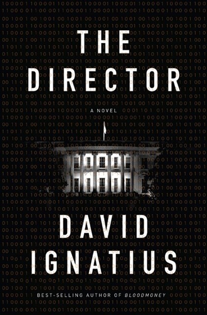 The Director: A Novel, David Ignatius
