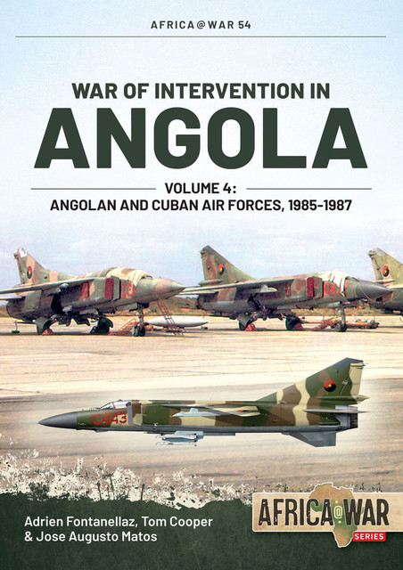 War of Intervention in Angola, Tom Cooper, Adrien Fontanellaz, José Matos