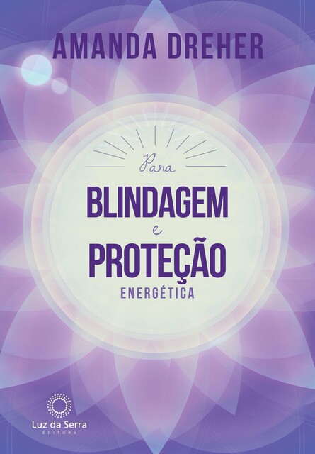Para Blindagem e Proteção Energética, Amanda Dreher