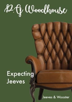 Expecting Jeeves, P. G. Wodehouse