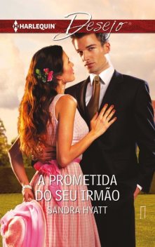A prometida do seu irmão, Sandra Hyatt
