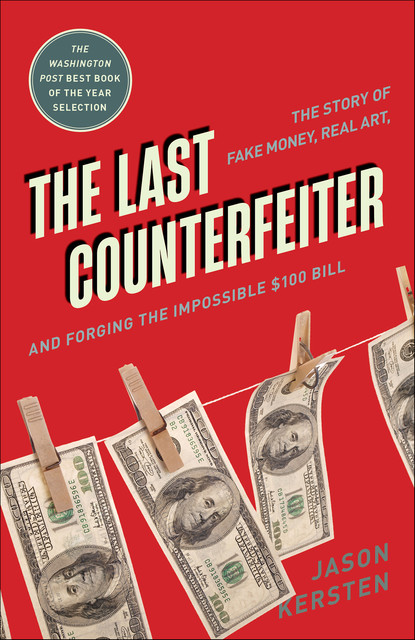 The Last Counterfeiter, Jason Kersten