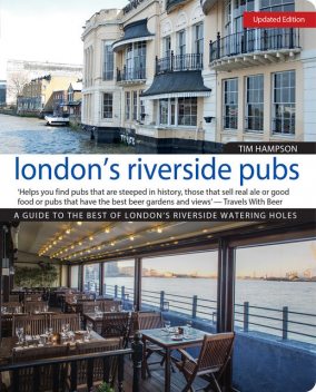 London's Riverside Pubs, Updated Edition, Tim Hampson