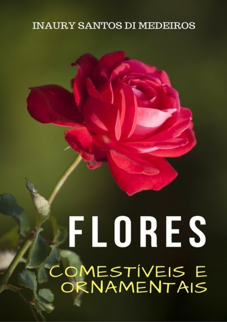 Flores Comestíveis E Ornamentais, Inaury Santos Di Medeiros