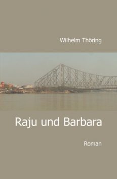 Raju und Barbara, Wilhelm Thöring