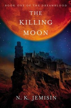 The Killing Moon, N.K.Jemisin