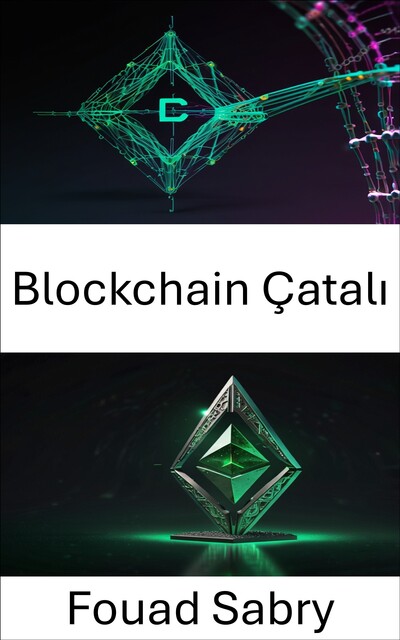 Blockchain Çatalı, Fouad Sabry