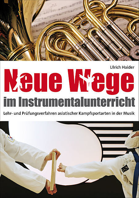 Neue Wege im Instrumentalunterricht, Ulrich Haider