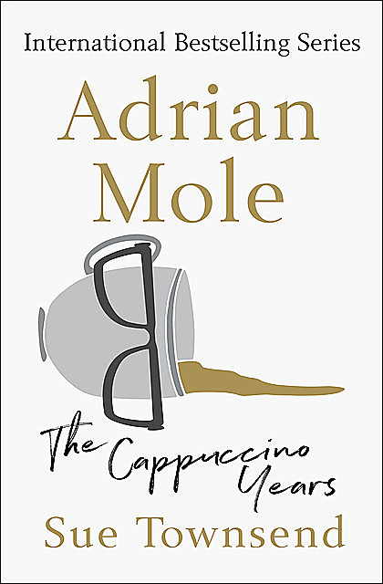 Adrian Mole: The Cappuccino Years, Sue Townsend