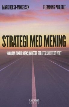 Strategi med mening, Flemming Poulfelt, Mark Holst-Mikkelsen