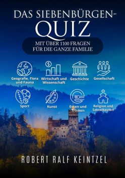Das Siebenbürgen-Quiz, Robert Ralf Keintzel