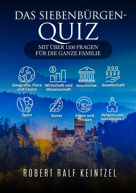 Das Siebenbürgen-Quiz, Robert Ralf Keintzel