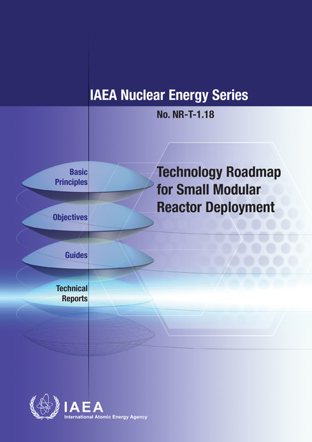 Technology Roadmap for Small Modular Reactor Deployment, IAEA