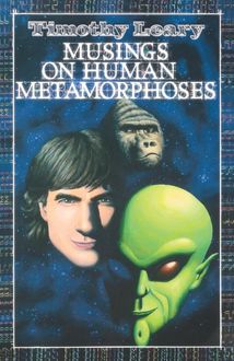 Musings on Human Metamorphoses, Timothy Leary