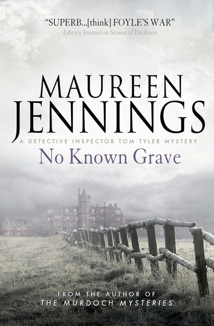 No Known Grave (A Detective Inspector Tom Tyler Mystery 3), Maureen Jennings