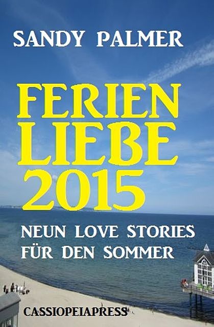 Ferienliebe 2015: Neun Love Stories für den Sommer, Sandy Palmer