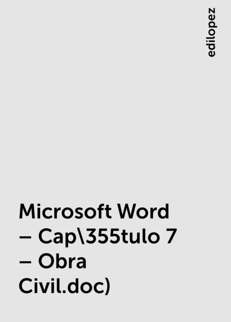Microsoft Word – Cap\355tulo 7 – Obra Civil.doc), edilopez