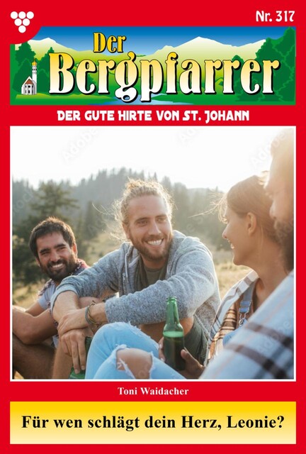 Der Bergpfarrer 317 – Heimatroman, Toni Waidacher