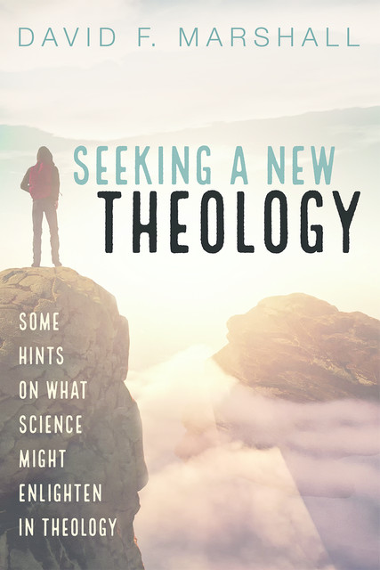 Seeking a New Theology, David Marshall