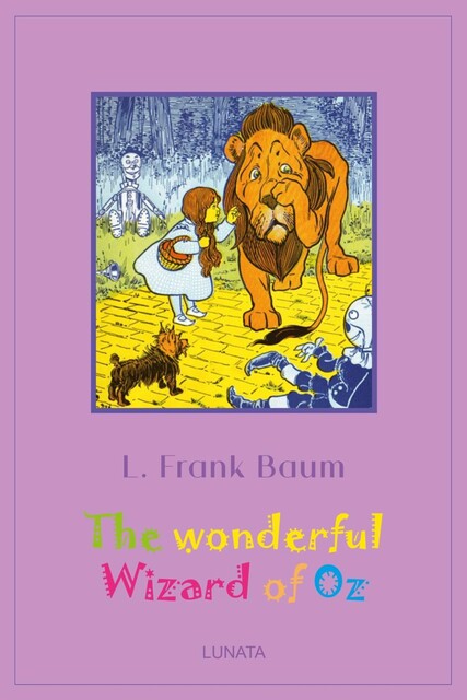 The Wonderful Wizard of Oz, Lyman Frank Baum