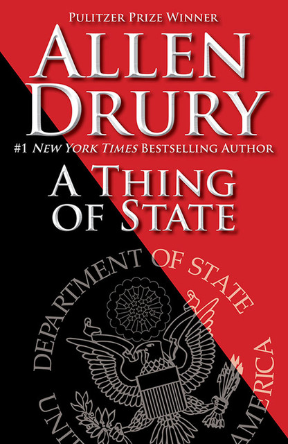 A Thing of State, Allen Drury