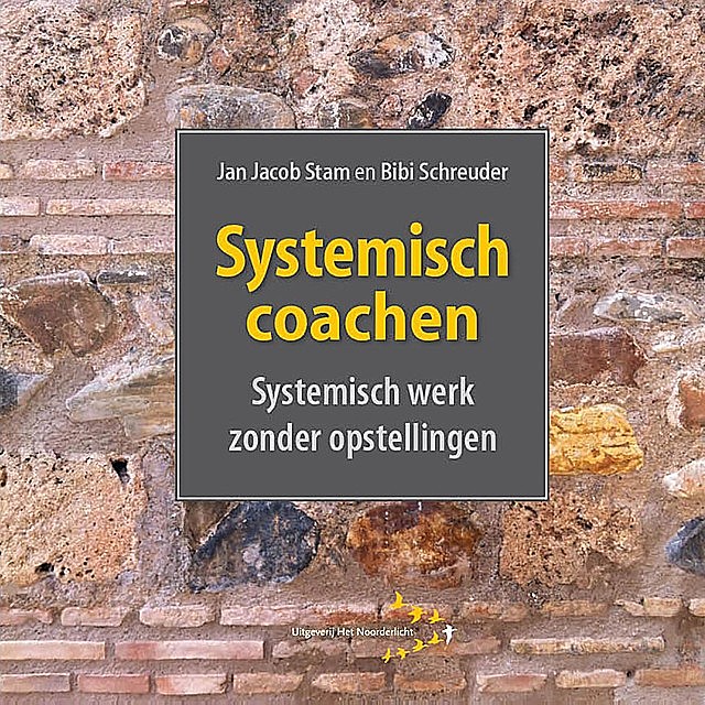 Systemisch coachen, Jan Jacob Stam, Bibi Schreuder