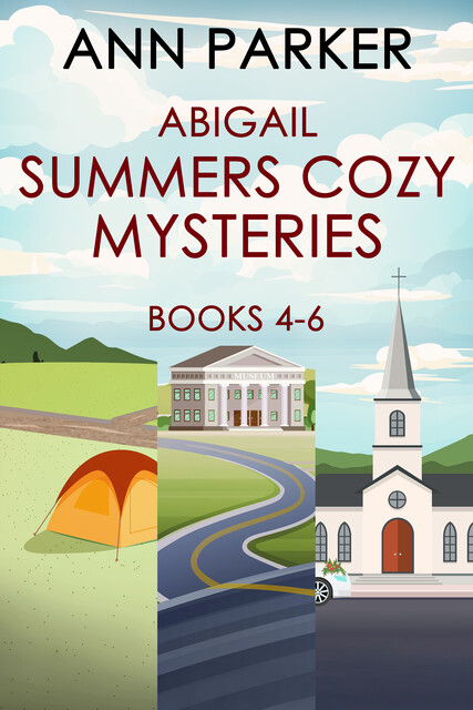 Abigail Summers Cozy Mysteries – Books 4–6, Ann Parker