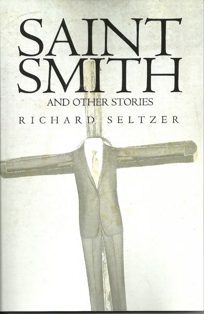 Saint Smith and Other Stories, Richard Seltzer