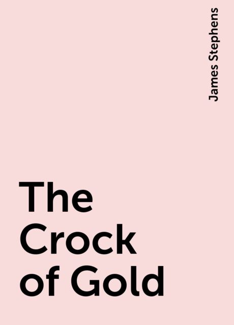 The Crock of Gold, James Stephens