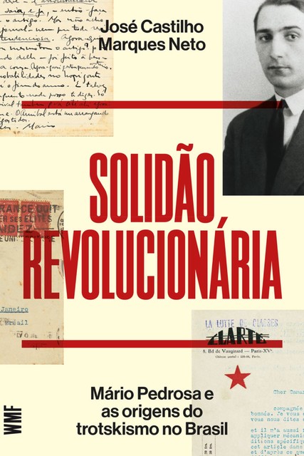 Solidão revolucionária, José Castilho Marques Neto